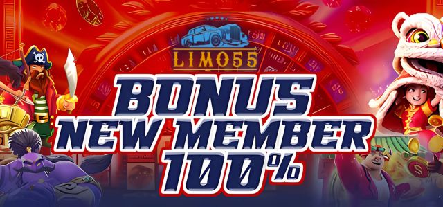 Bonus new member limo55 100%